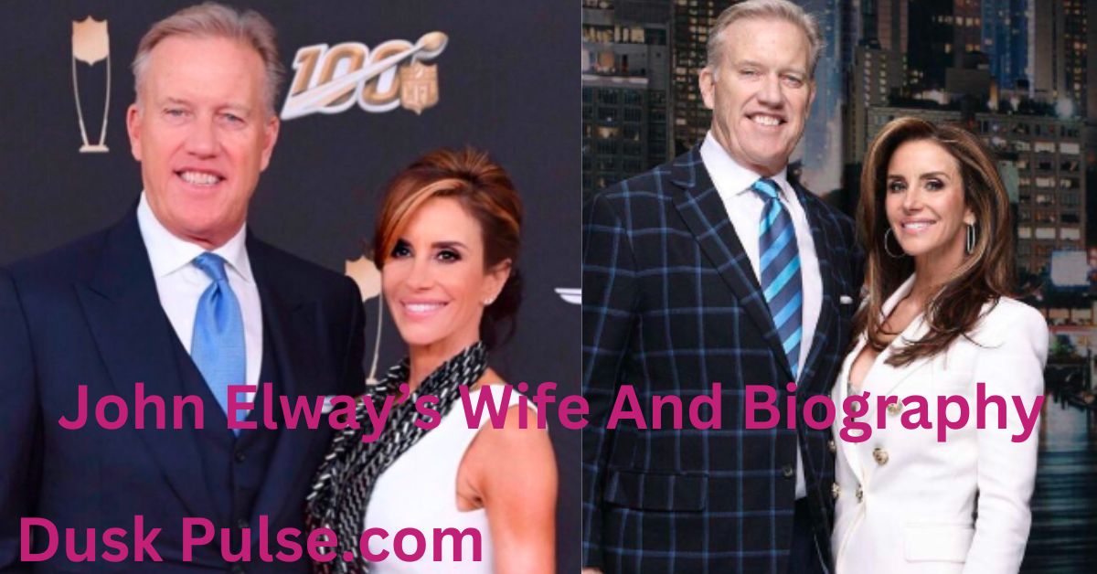 John Elway’s Wife And Biography