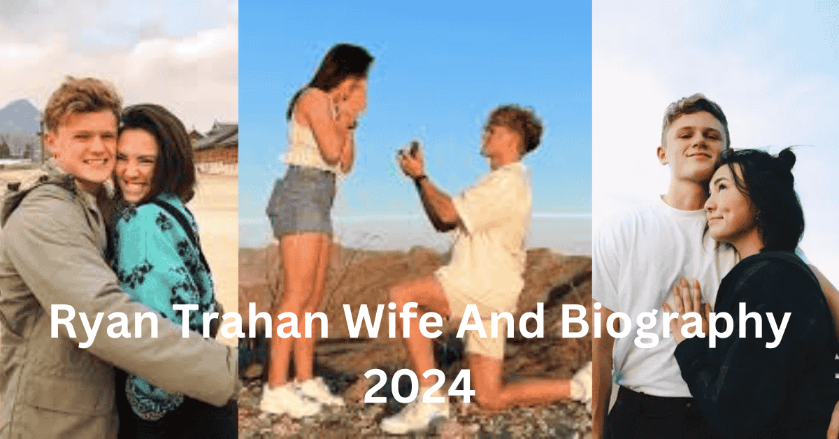 Ryan Trahan Wife And Biography 2024