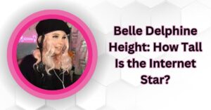 Belle Delphine Height How Tall Is the Internet Star