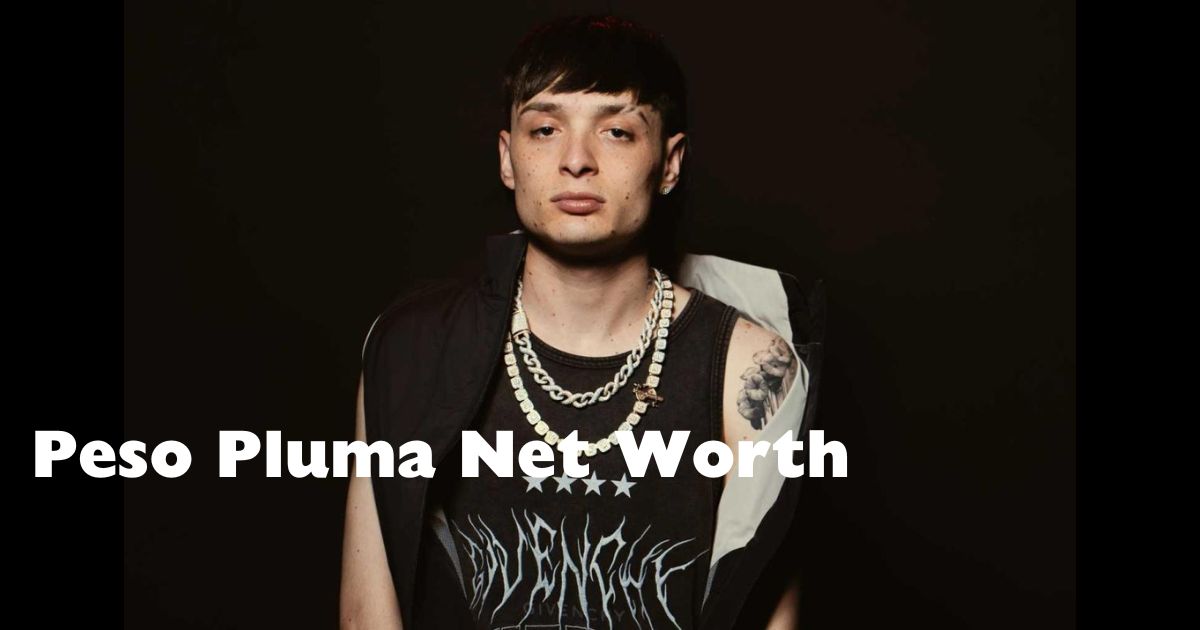 Peso Pluma Net Worth