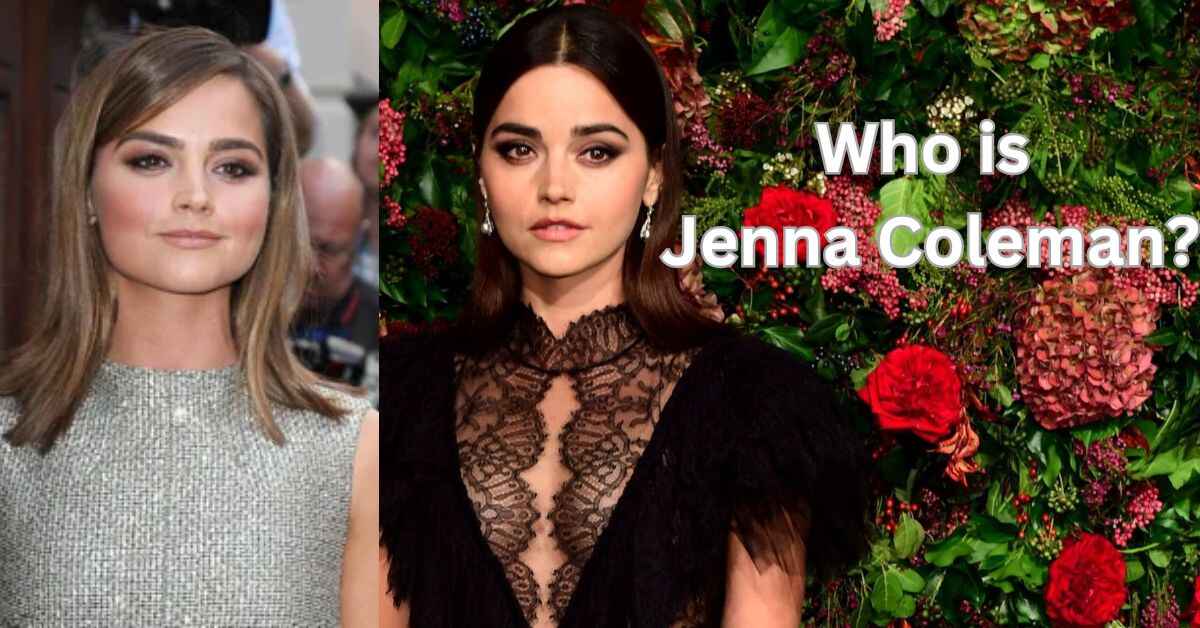 Who is Jenna Coleman 